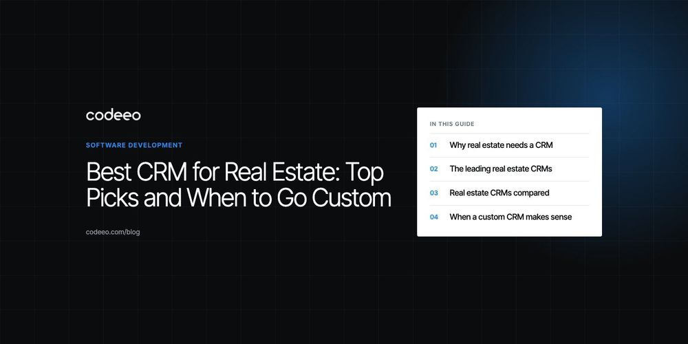 Best CRM for Real Estate: Top Picks and When to Go Custom