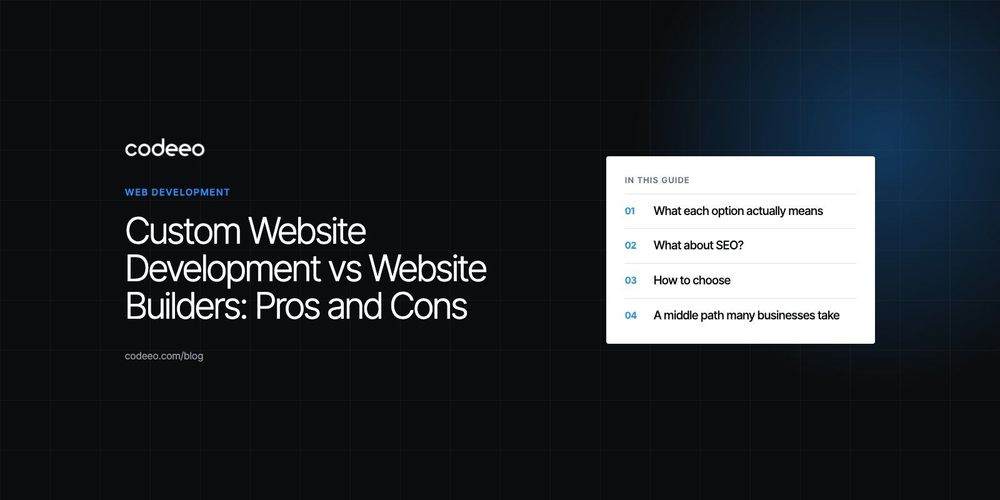 Custom Website Development vs Website Builders: Pros and Cons